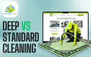 Janitorial Plus graphic explaining the difference between deep vs standard cleaning, featuring a professional cleaner vacuuming a rug in front of a laptop displaying commercial services.